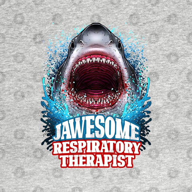 Jawesome Respiratory Therapist - Great White Shark by BDAZ